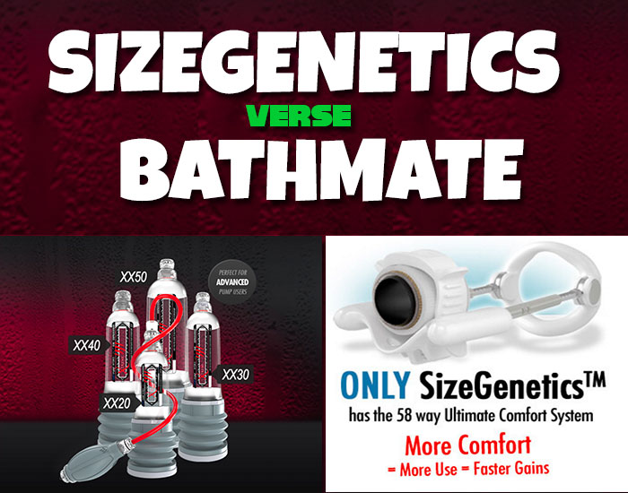Sizegenetics Verse Bathmate | Which Is Best ?